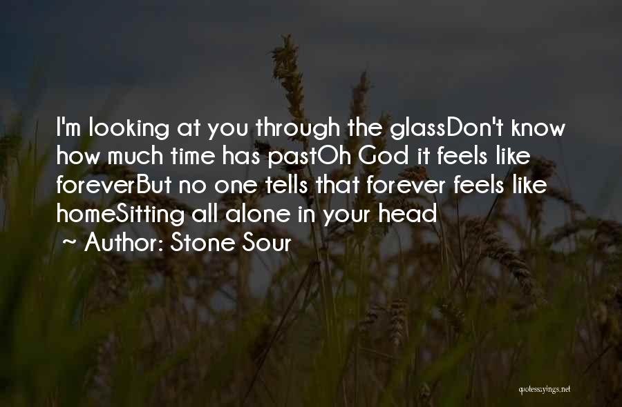 Time Tells All Quotes By Stone Sour