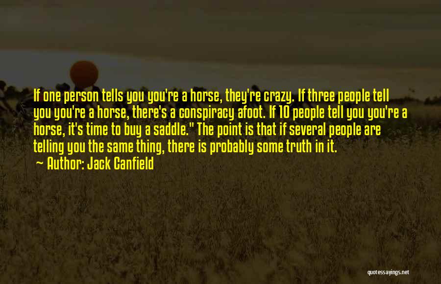 Time Tells Truth Quotes By Jack Canfield