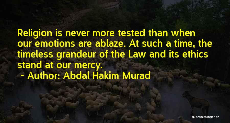 Time Tested Quotes By Abdal Hakim Murad
