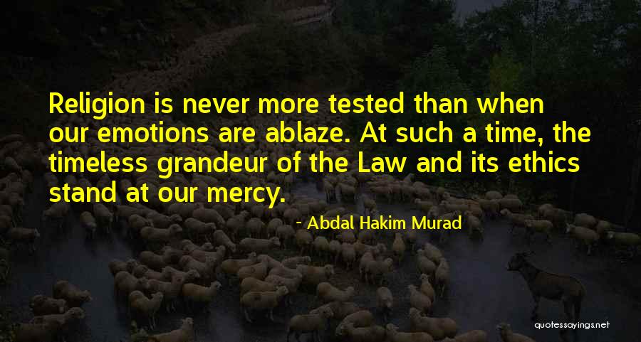 Time Tested Quotes By Abdal Hakim Murad