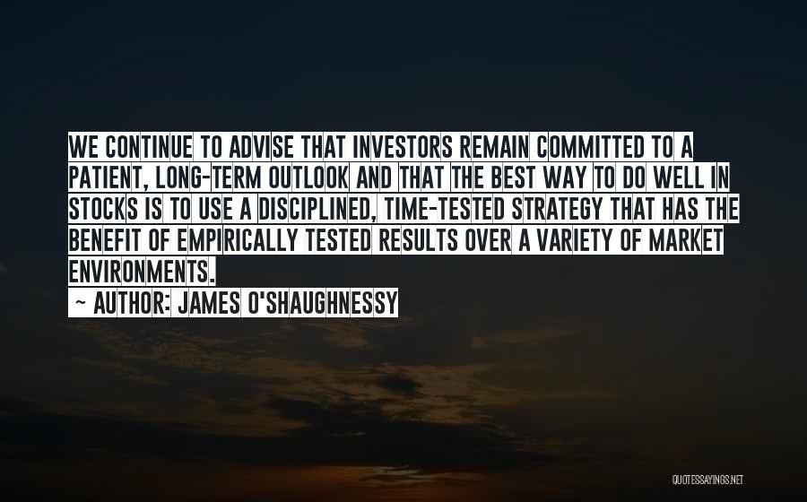 Time Tested Quotes By James O'Shaughnessy