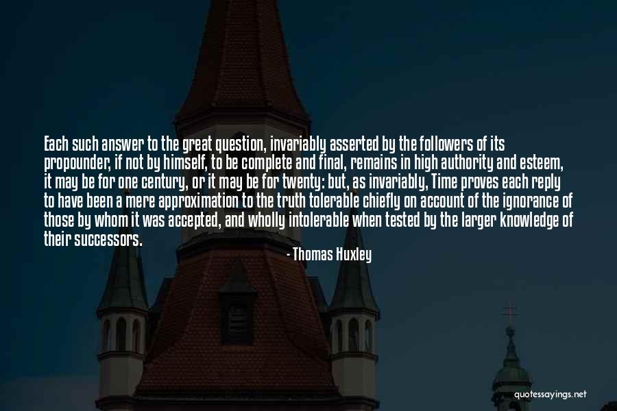 Time Tested Quotes By Thomas Huxley