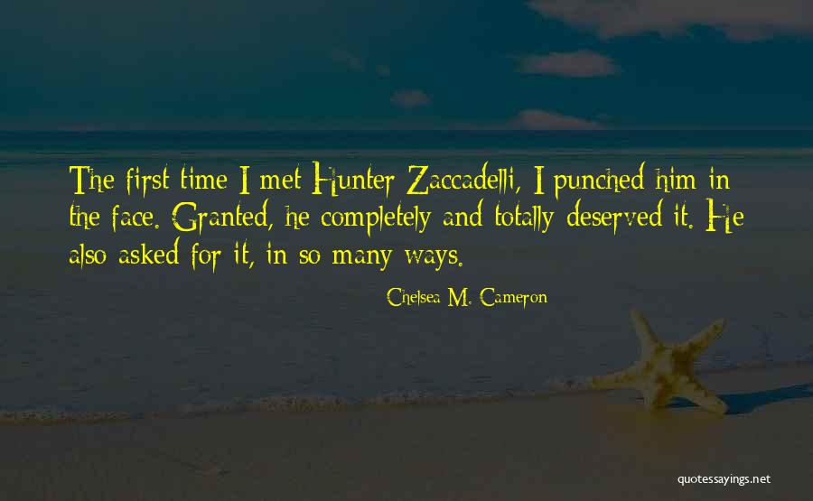 Time The Met Quotes By Chelsea M. Cameron Time The Met Quotes By Chelsea M. Cameron