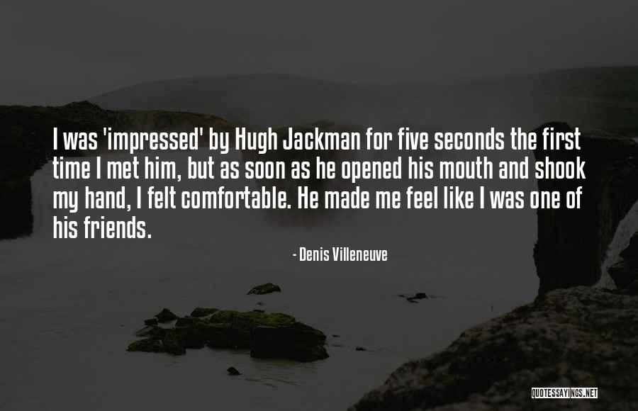 Time The Met Quotes By Denis Villeneuve Time The Met Quotes By Denis Villeneuve