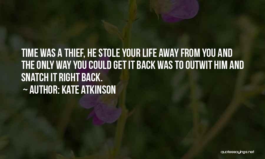 Time Thief Quotes By Kate Atkinson