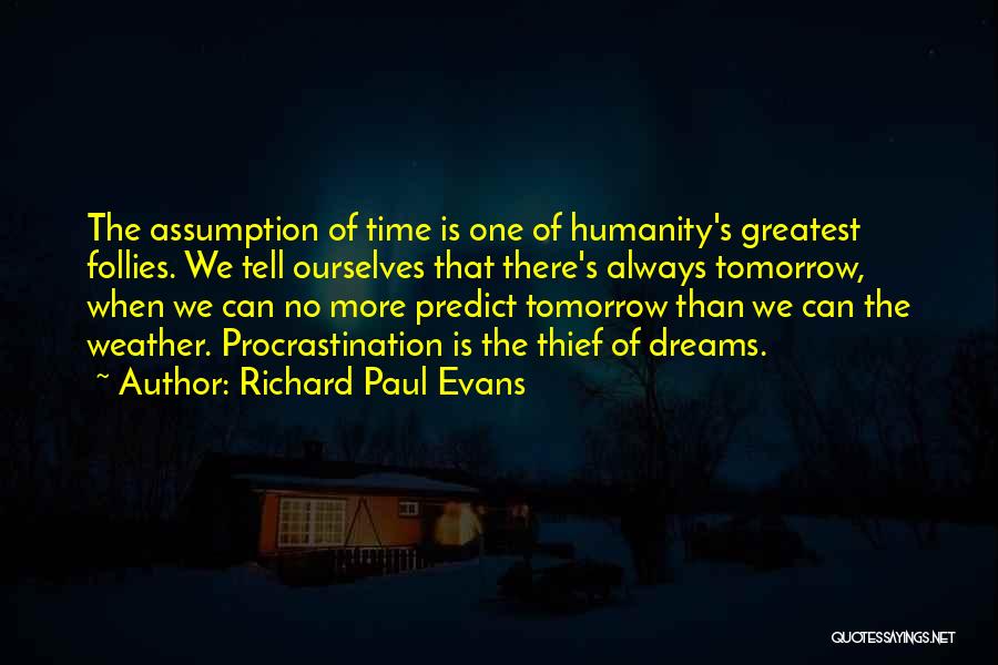 Time Thief Quotes By Richard Paul Evans