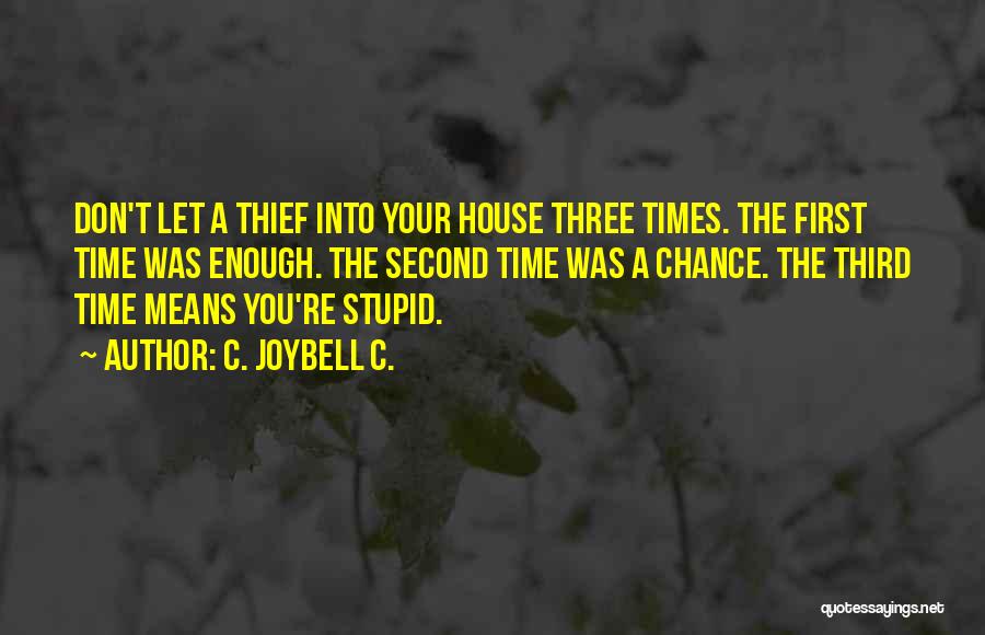 Time Thieves Quotes By C. JoyBell C.
