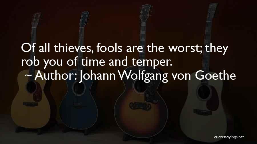 Time Thieves Quotes By Johann Wolfgang Von Goethe