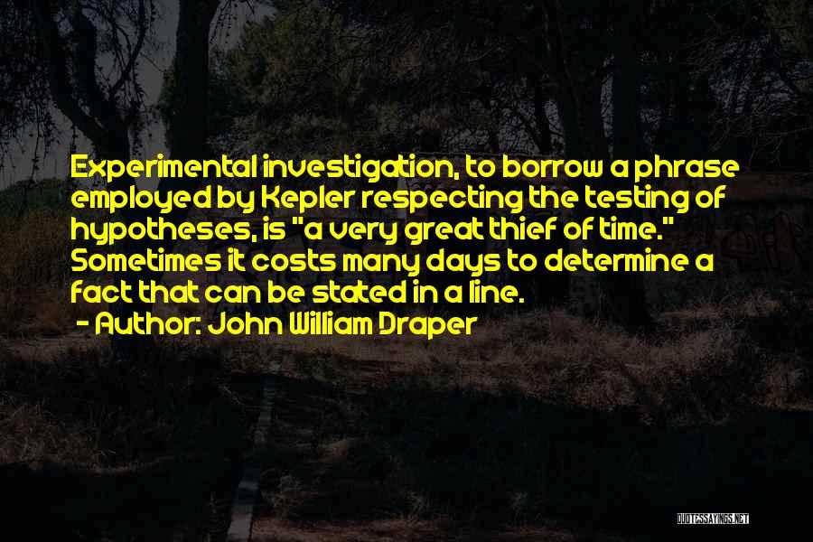 Time Thieves Quotes By John William Draper