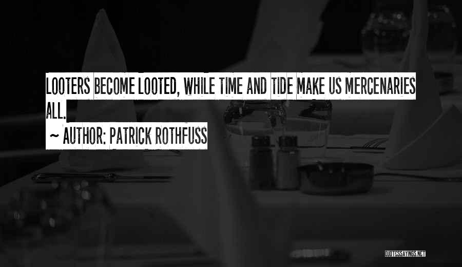 Time Thieves Quotes By Patrick Rothfuss