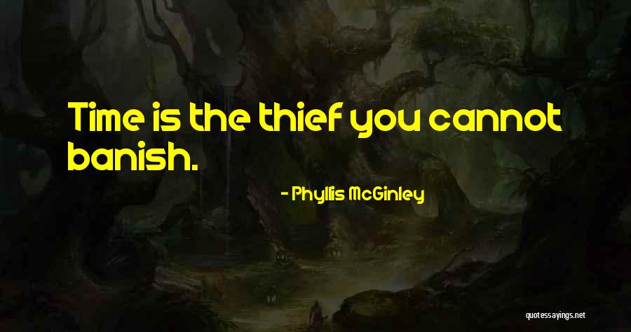 Time Thieves Quotes By Phyllis McGinley