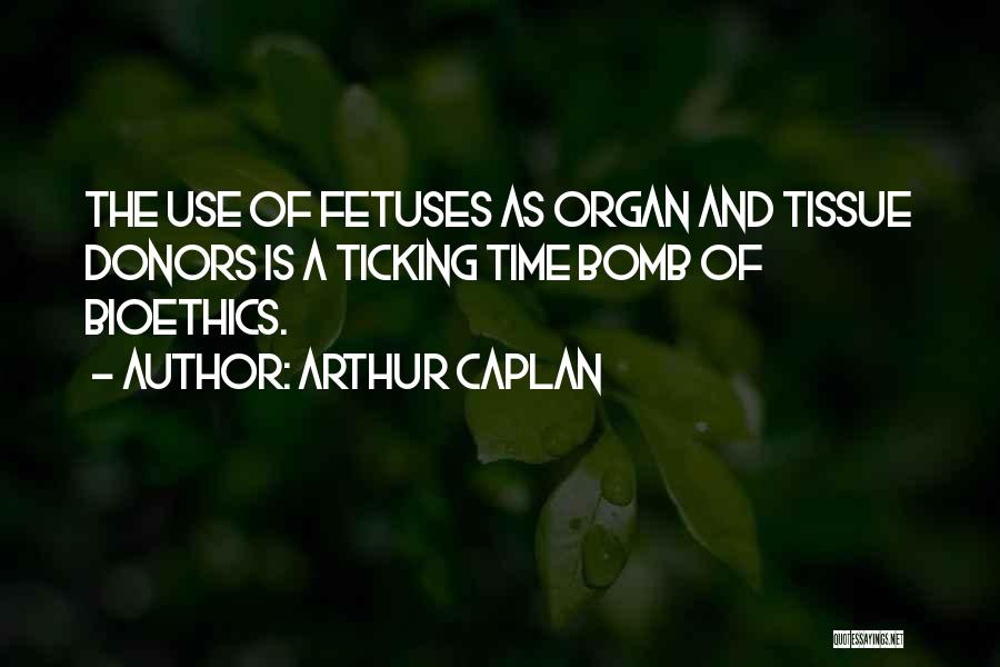 Time Ticking Quotes By Arthur Caplan
