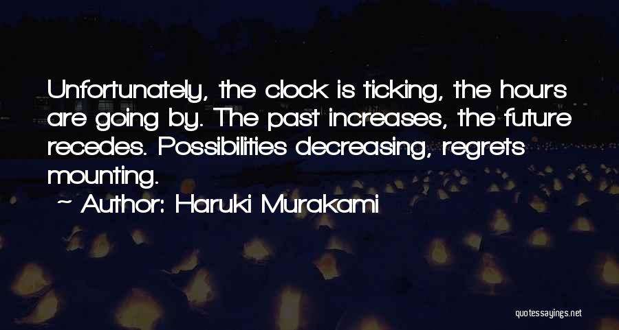 Time Ticking Quotes By Haruki Murakami