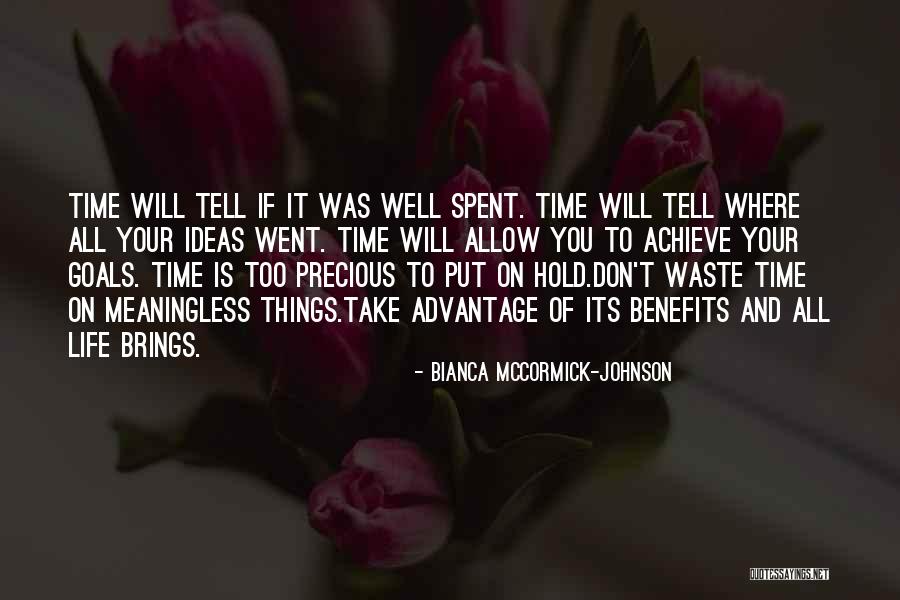 Time To Achieve Goals Quotes By Bianca McCormick-Johnson Time To Achieve Goals Quotes By Bianca McCormick-Johnson