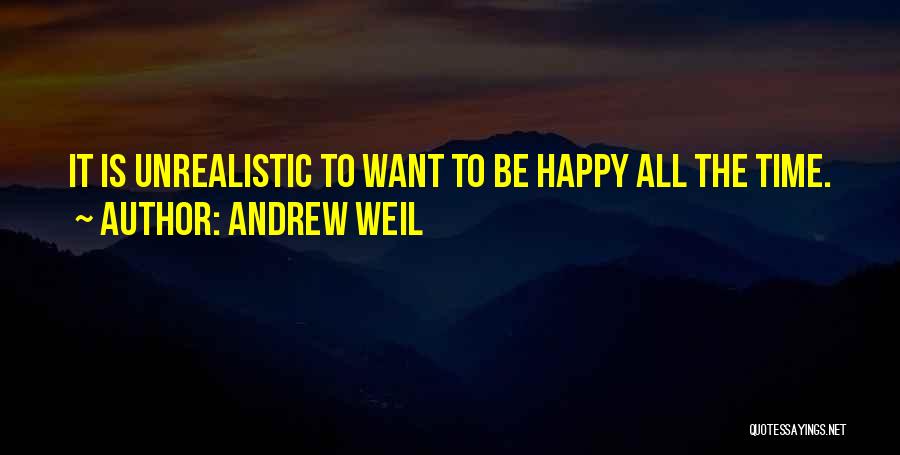 Time To Be Happy Quotes By Andrew Weil