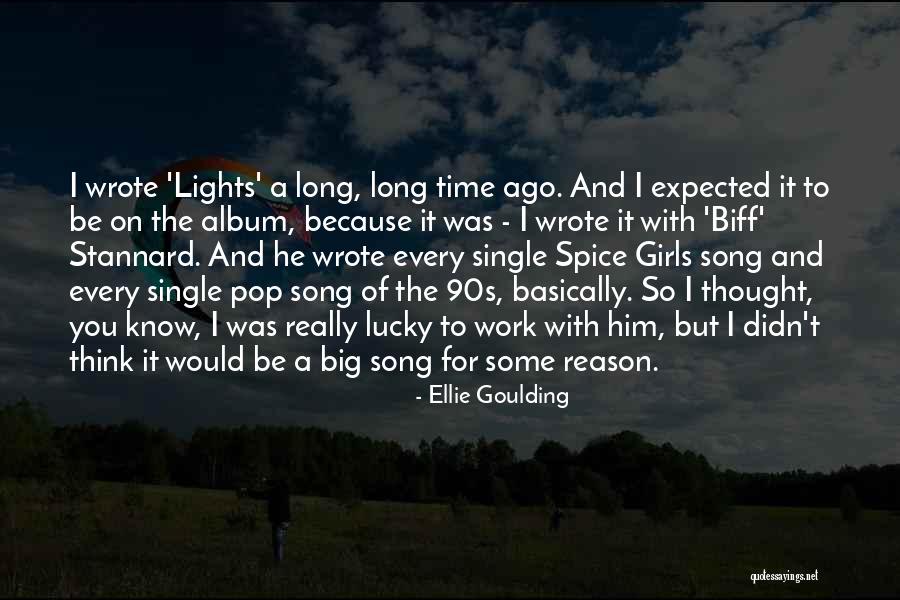 Time To Be Single Quotes By Ellie Goulding Time To Be Single Quotes By Ellie Goulding