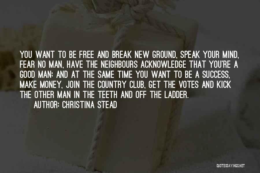 Time To Break Free Quotes By Christina Stead