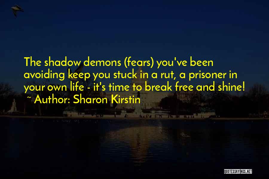 Time To Break Free Quotes By Sharon Kirstin