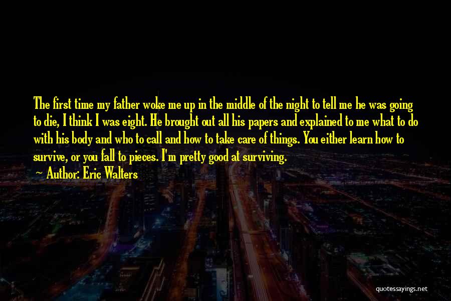 Time To Call It A Night Quotes By Eric Walters