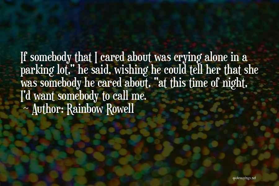 Time To Call It A Night Quotes By Rainbow Rowell