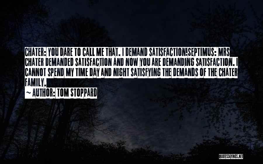 Time To Call It A Night Quotes By Tom Stoppard