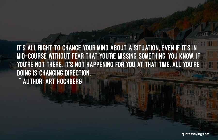 Time To Change Course Quotes By Art Hochberg