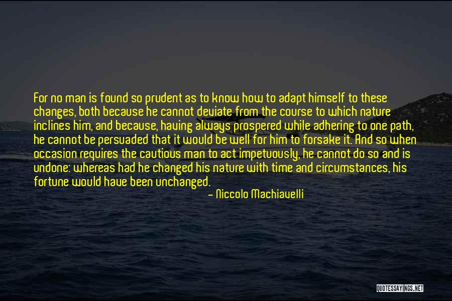 Time To Change Course Quotes By Niccolo Machiavelli