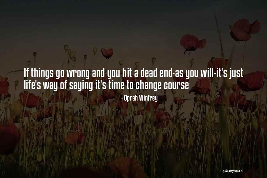 Time To Change Course Quotes By Oprah Winfrey