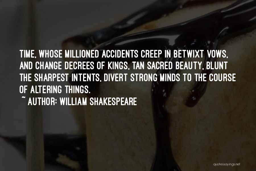 Time To Change Course Quotes By William Shakespeare