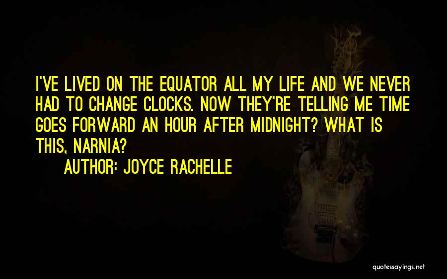 Time To Change My Life Quotes By Joyce Rachelle