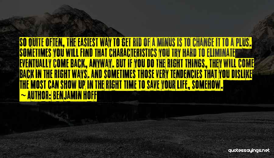 Time To Change My Ways Quotes By Benjamin Hoff