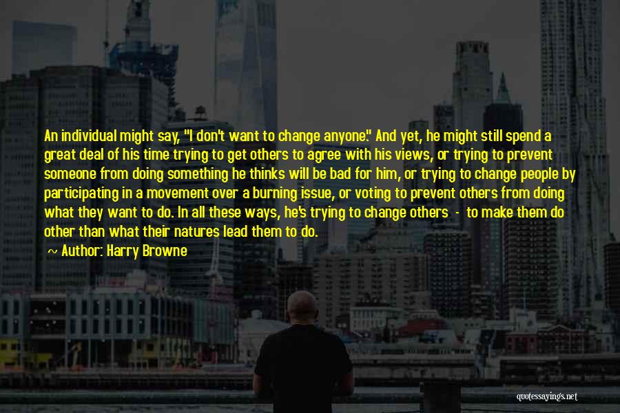 Time To Change My Ways Quotes By Harry Browne