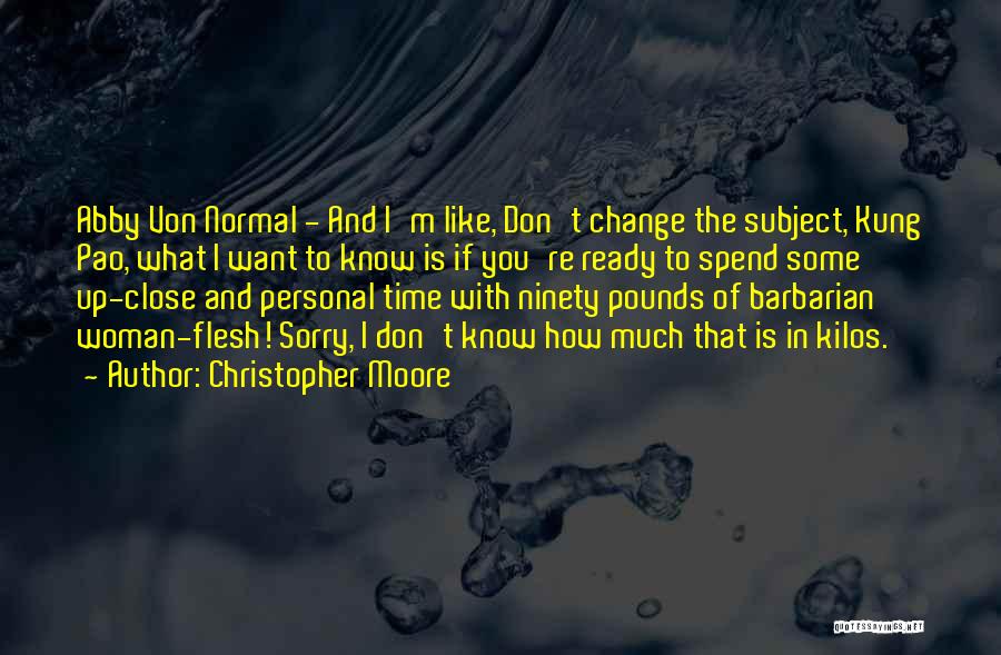 Time To Change Quotes By Christopher Moore