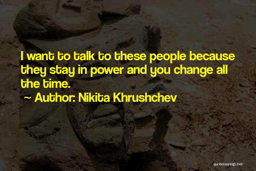 Time To Change Quotes By Nikita Khrushchev