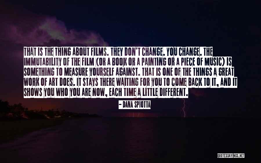 Time To Change Things Quotes By Dana Spiotta