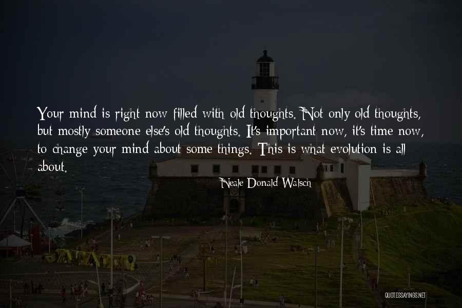 Time To Change Things Quotes By Neale Donald Walsch