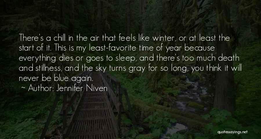 Time To Chill Out Quotes By Jennifer Niven