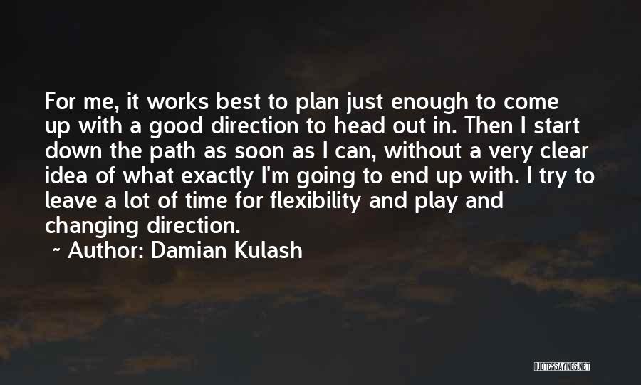 Time To Clear My Head Quotes By Damian Kulash