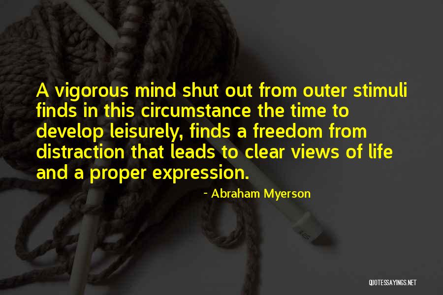 Time To Clear My Mind Quotes By Abraham Myerson