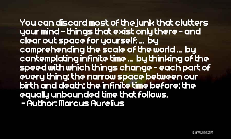 Time To Clear My Mind Quotes By Marcus Aurelius