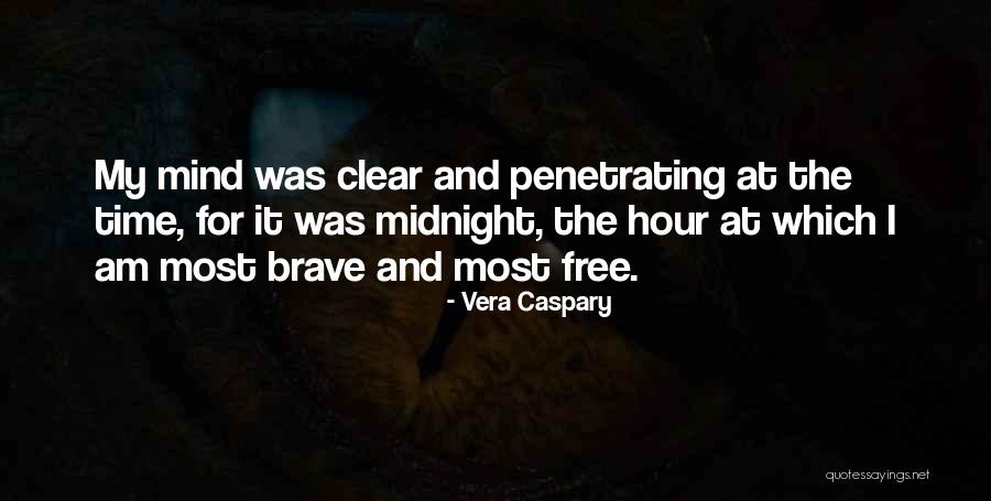 Time To Clear My Mind Quotes By Vera Caspary Time To Clear My Mind Quotes By Vera Caspary