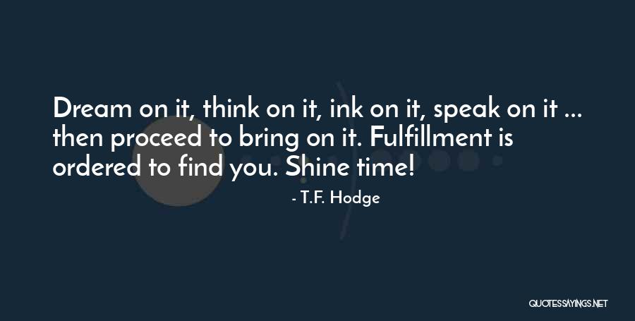 Time To Contemplate Quotes By T.F. Hodge Time To Contemplate Quotes By T.F. Hodge