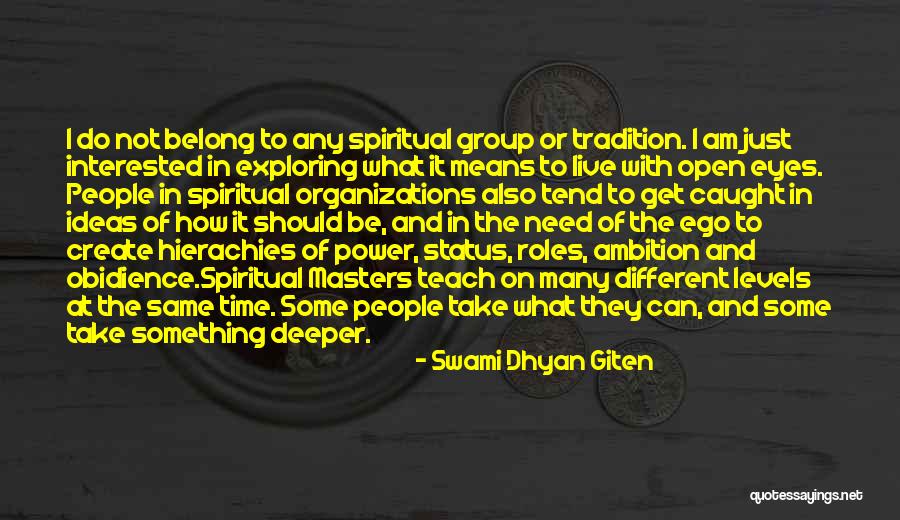 Time To Do Something Different Quotes By Swami Dhyan Giten Time To Do Something Different Quotes By Swami Dhyan Giten