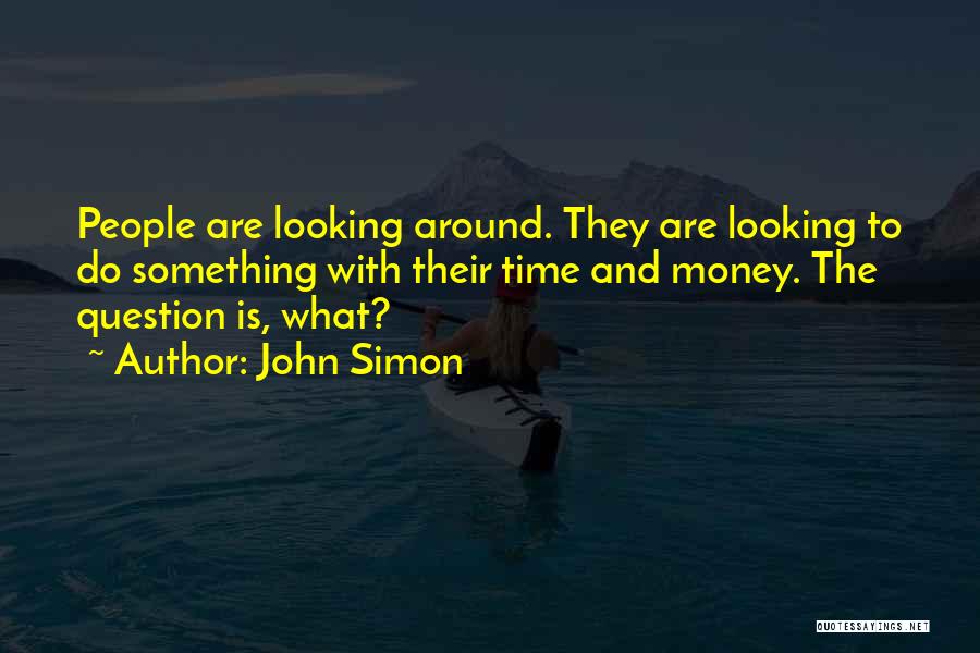 Time To Do Something Quotes By John Simon