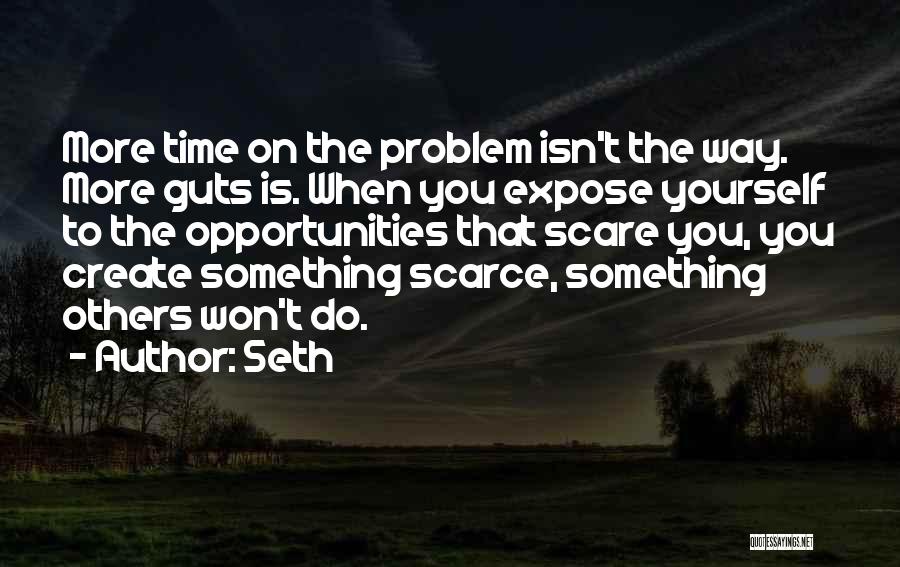 Time To Do Something Quotes By Seth