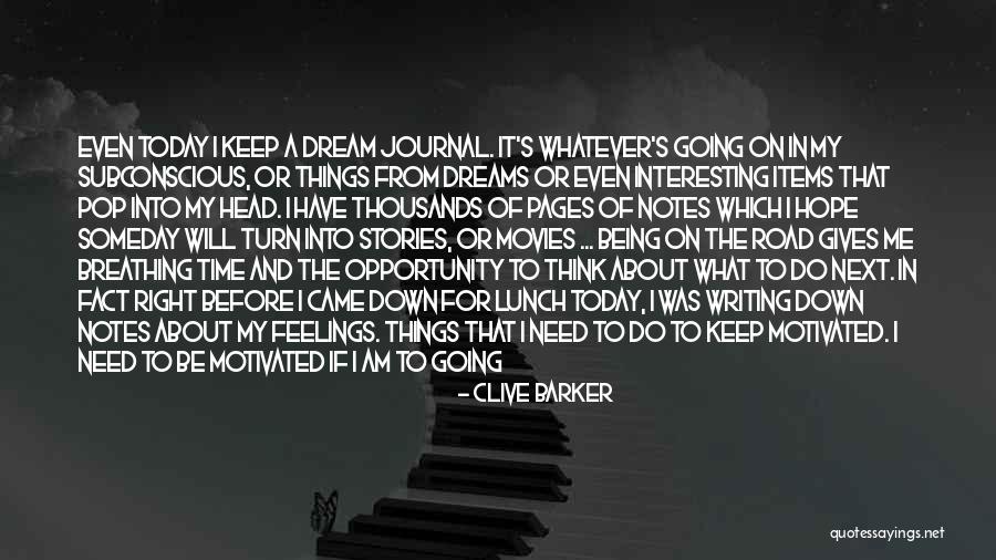 Time To Do Things For Me Quotes By Clive Barker