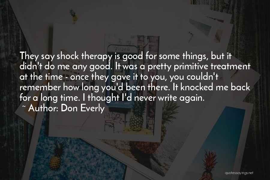 Time To Do Things For Me Quotes By Don Everly