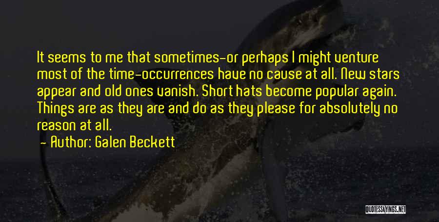 Time To Do Things For Me Quotes By Galen Beckett