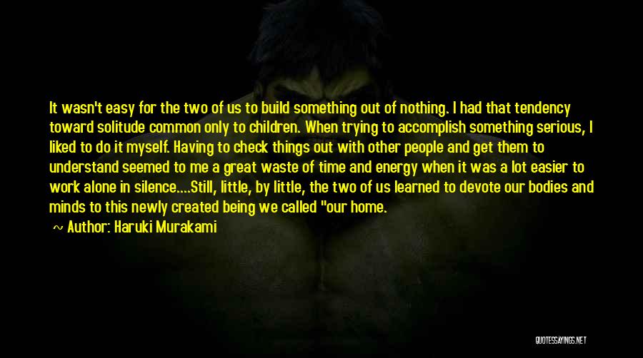 Time To Do Things For Me Quotes By Haruki Murakami