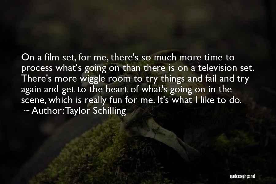 Time To Do Things For Me Quotes By Taylor Schilling